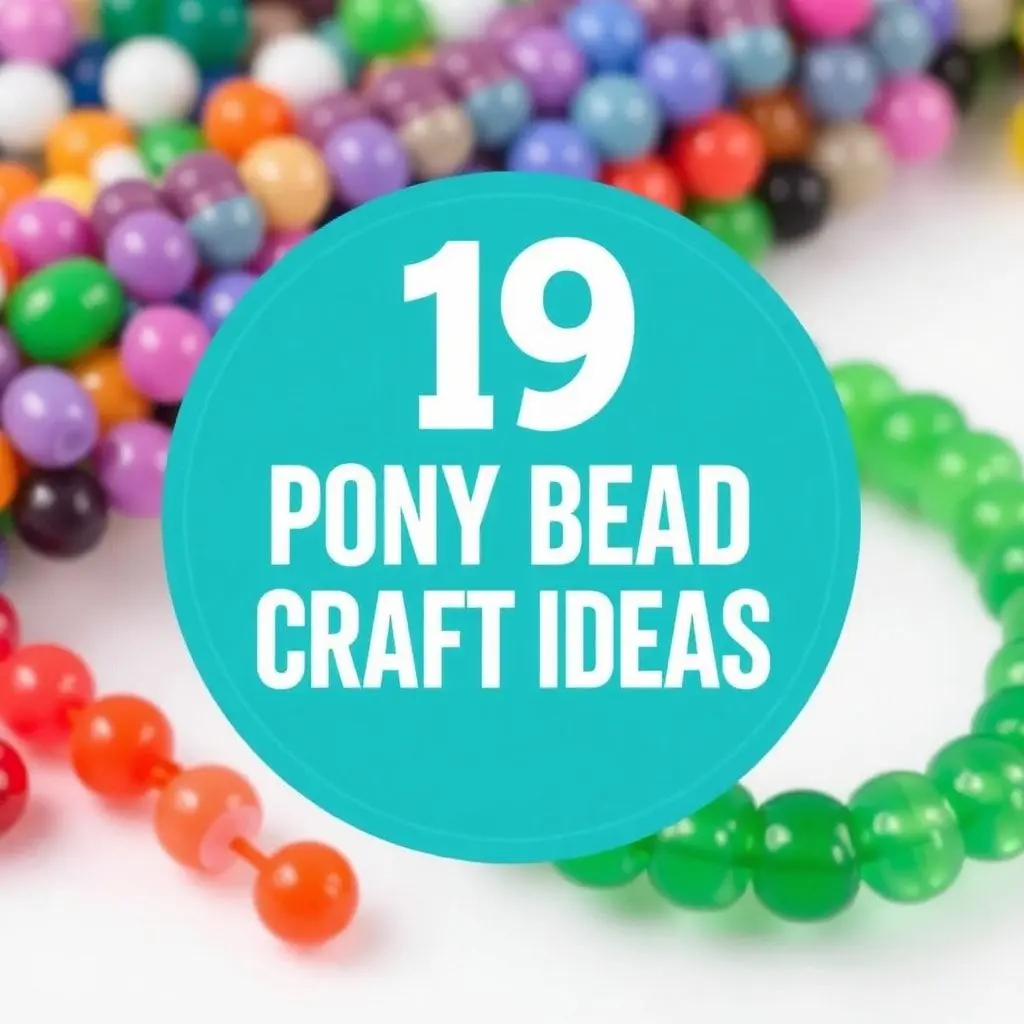 19+ Creative Pony Bead Craft Ideas to Try at Home